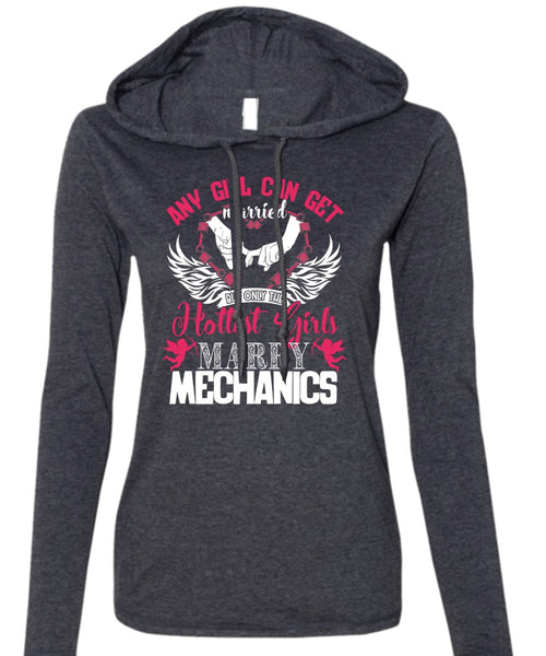 Hottest Girls Marry Mechanics T Shirt, Being A Firefighter T Shirt (Anvil Ladies Ringspun Hooded)