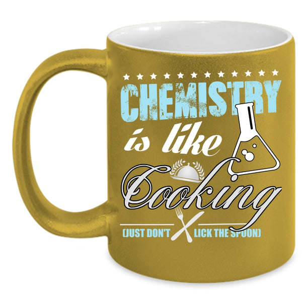 Chemistry Is Like Cooking Coffee Mug, Awesome Chemist Coffee Cup
