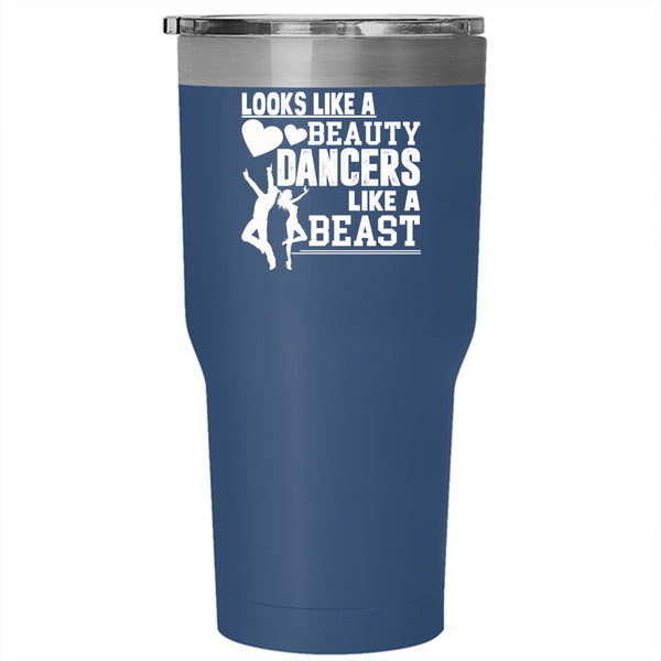 Looks Like A Beauty Tumbler 30 oz Stainless Steel, Cool Dancers Travel Mug