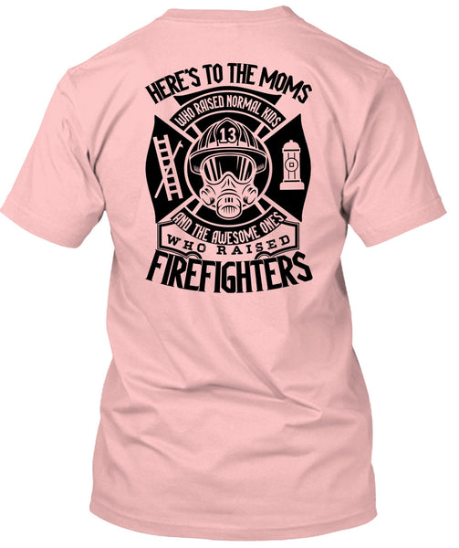 Who Raised Firefighters T Shirt, I Love Firefighter T Shirt