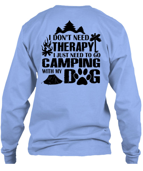 I Just Need To Go Camping With My Dog T Shirt, Favorite T Shirt