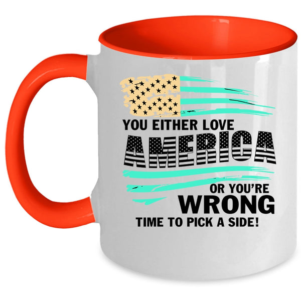 American Flag Coffee Mug, You Either Love America Accent Mug