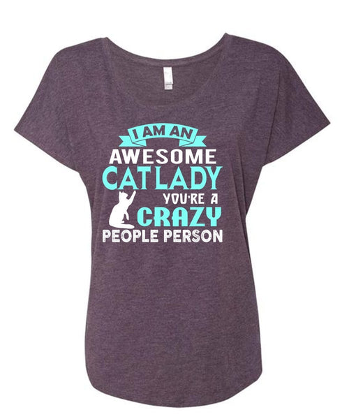 I Am An Awesome Cat Lady T Shirt, My Pets T Shirt (Ladies' Triblend Dolman Sleeve)