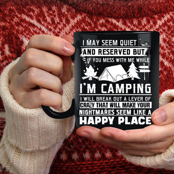 Don't Mess With Me While I'm Camping Coffee Mug, Cool Coffee Cup