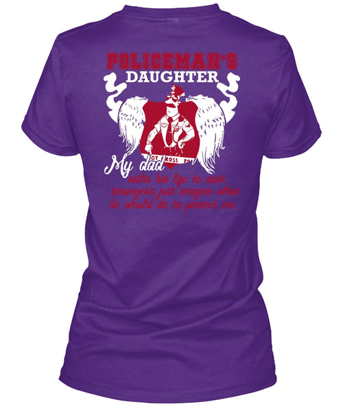 Policeman's Daughter T Shirt, My Dad Risks His Life T Shirt