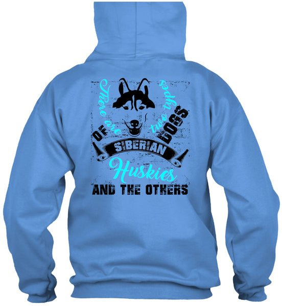 There Are Two Types Dogs Siberian Huskies T Shirt, I Love My Dog T Shirt