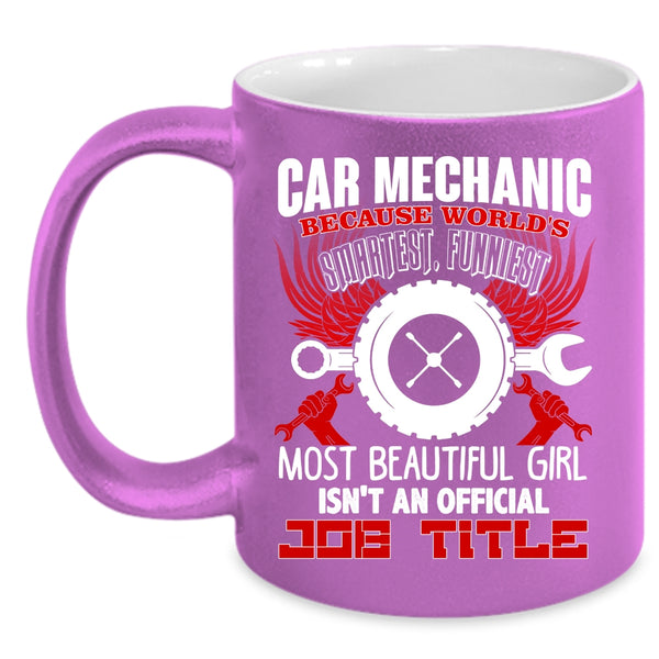 Car Mechanic Coffee Mug, World's Smartest Girl Coffee Cup