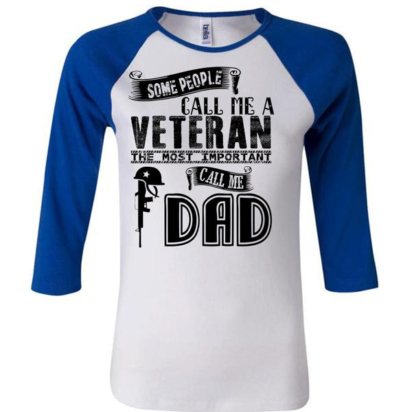 Some People Call Me A Veteran T Shirt, Father's Day T Shirt
