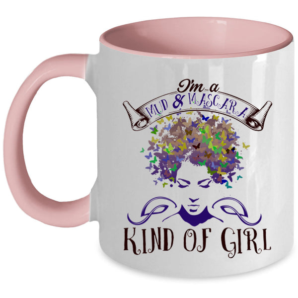 Cute Girl Coffee Mug, I'm A Mud And Mascara Kinda Of Girl Accent Mug