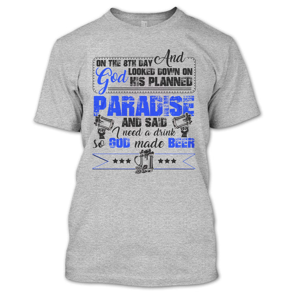 On The 8TH Day T Shirt, Coolest Beer Drinker T Shirt