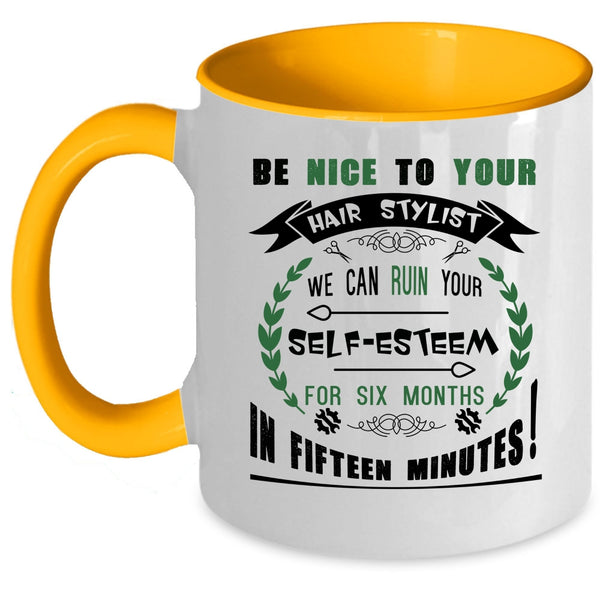 Funny Gift For Hairstylist Coffee Mug, Be Nice To Your Hair Stylist Accent Mug