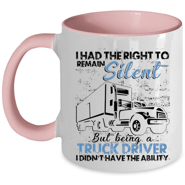 Funny Gift For Trucker Coffee Mug, Being A Truck Driver Accent Mug