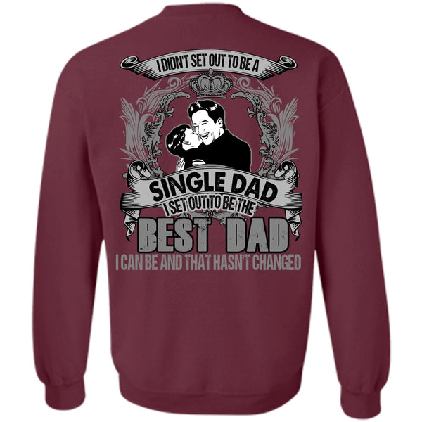 Single Dad T Shirt, I Love Dad Sweatshirt