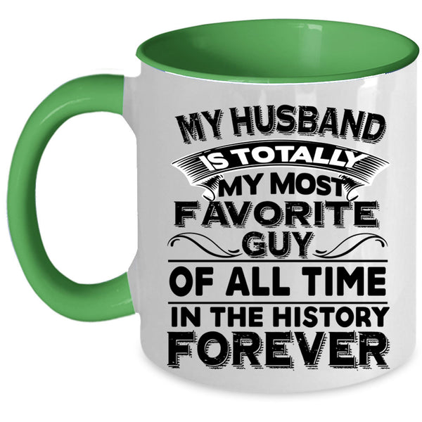 Beautiful Wife Coffee Mug, My Husband Is My Most Favorite Guy Accent Mug