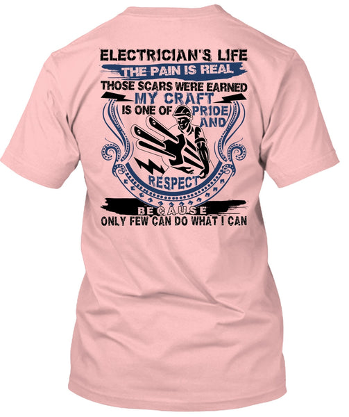 Electrician's Life The Pain Is Real T Shirt, I Love Electrician T Shirt