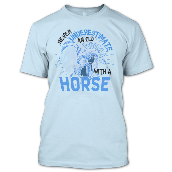 Never Underestimate T Shirt, Coolest Equestrian T Shirt