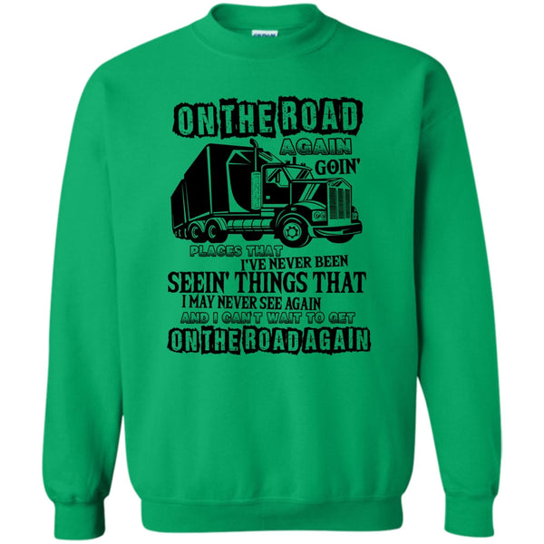 Coolest Trucker Ever T Shirt, On The Road Again Sweatshirt