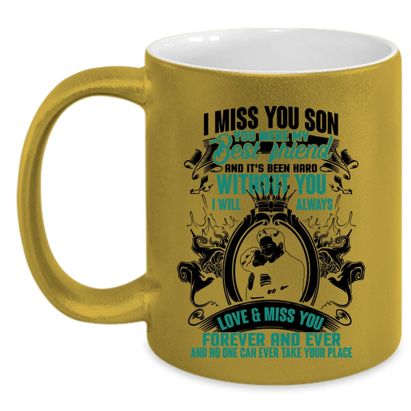 You Were My Best Friend Coffee Mug, I Miss You Son Accent Mug