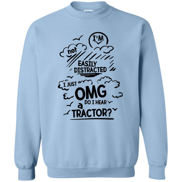 Funny Farmer T Shirt, I'm Not Easily Distracted Sweatshirt