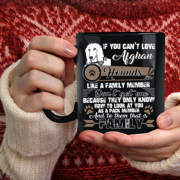 Afghan Hounds Like A Family Member Coffee Mug, My Family Coffee Cup