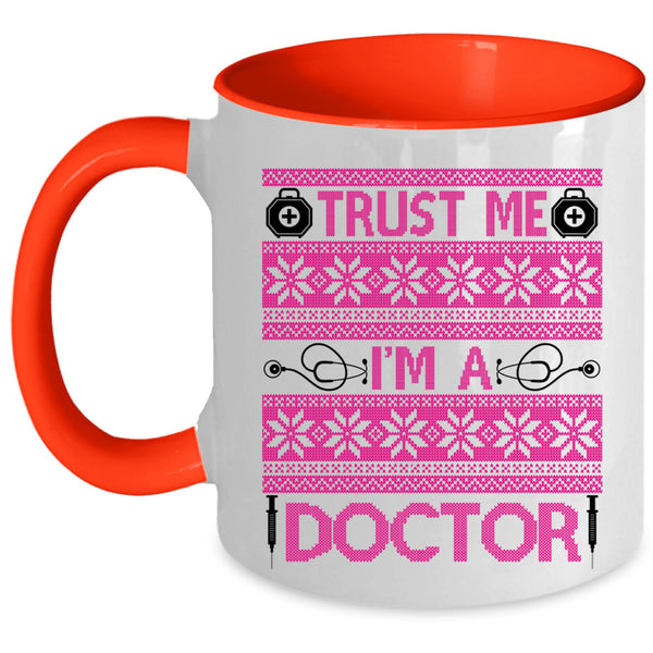 Winter Holiday  Coffee Mug, Trust Me I'm A Doctor Accent Mug