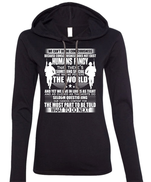 Humans Fancy T Shirt, We Can't Define Consciousness T Shirt (Anvil Ladies Ringspun Hooded)
