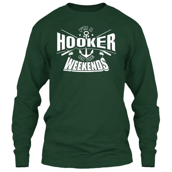I'm A Hooker On The Weekends T Shirt, Coolest Hooker T Shirt