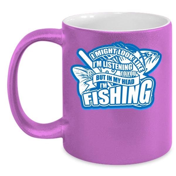 In My Head I'm Fishing Coffee Mug, Funny Gift For Fisher Coffee Cup