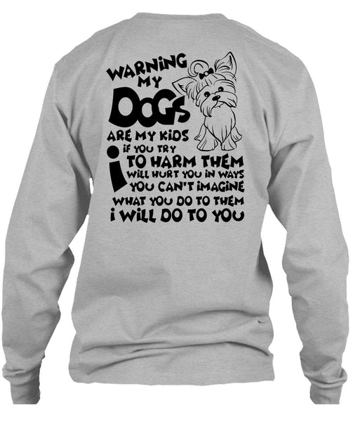 Warning My Dog Are My Kids T Shirt, I Love My Dog T Shirt