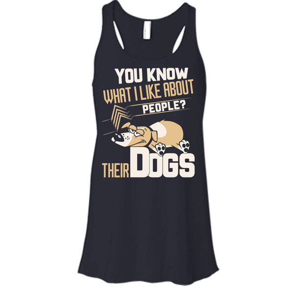 You Know what I Like About People T Shirt, Their Dogs T Shirt, Cool T Shirt