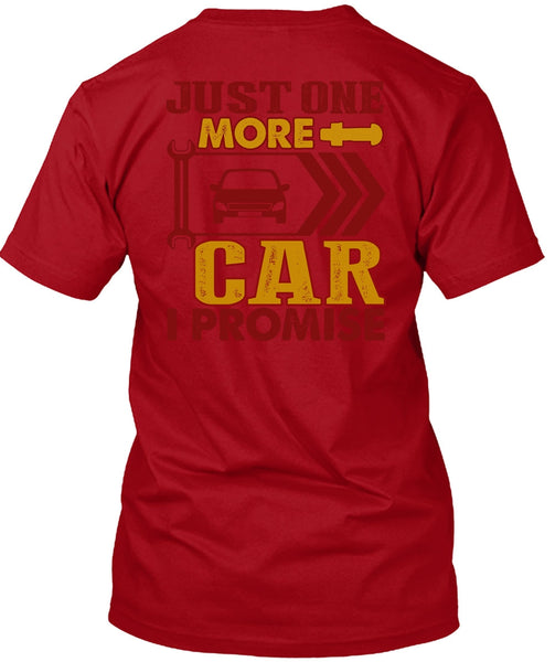 Just One More Car T Shirt, Being A Mechanic T Shirt