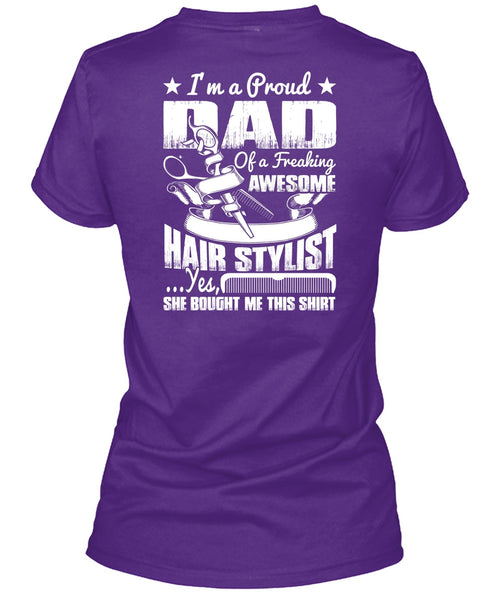 I'm A Proud Dad T Shirt, Awesome Hair Stylist T Shirt