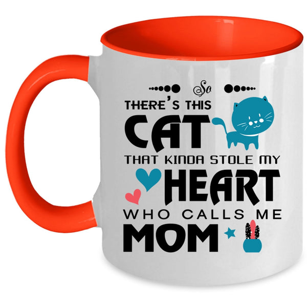 This Cat Kinda Stole My Heart Who Calls Me Mom Mug