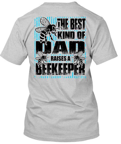 The Best Kind Of Dad T Shirt, I Love Beekeeper T Shirt
