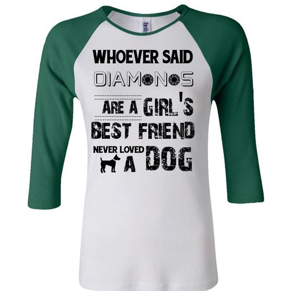 Diamonds Are A Girl's Best Friend Never Loved A Dog T Shirt, Favorite T Shirt