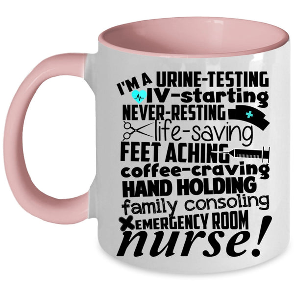 Family Consoling Emerhency Room Coffee Mug, I'm A Nurse Accent Mug