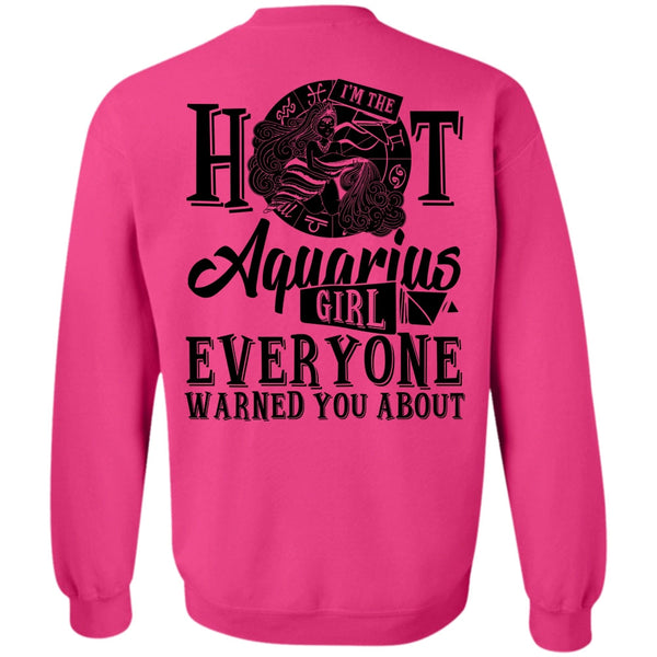 Being An Aquarius T Shirt, I'm The Hot Aquarius Girl Sweatshirt