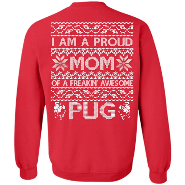 Freaking Awesome Pug T Shirt, I Love My Dog Sweatshirt