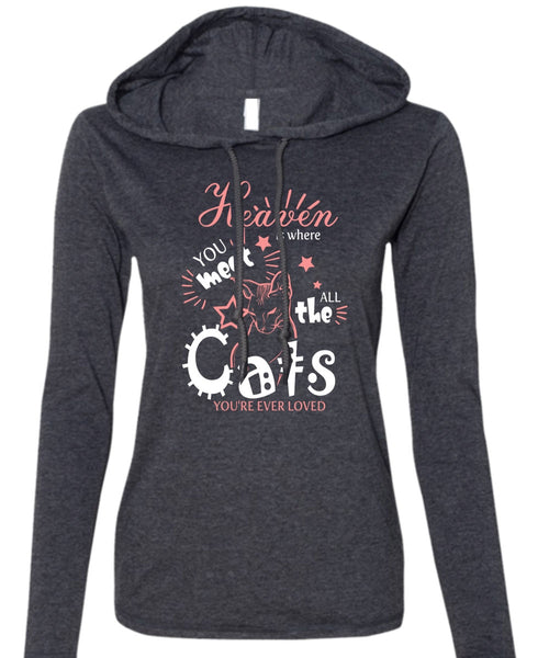 Heaven Is Where You Meet All The Cats T Shirt, You're Ever Loved T Shirt (Anvil Ladies Ringspun Hooded)