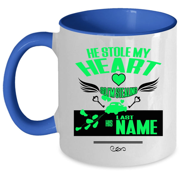 I'm Stealing His Last Name Coffee Mug, He Stole My Heart Accent Mug