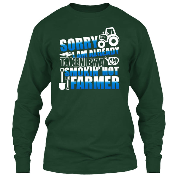 Sorry I'm Already Taken T Shirt, Smokin' Hot Farmer T Shirt