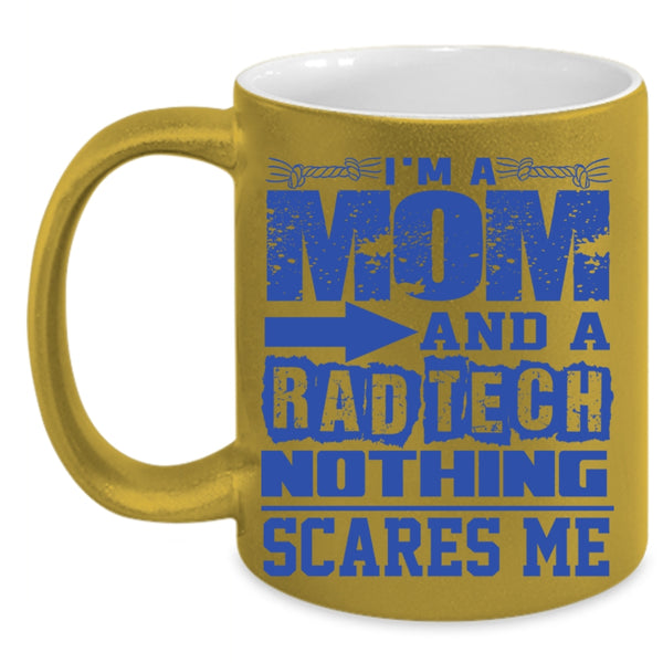 Funny Rad Tech Coffee Mug, I'm A Mom And A Rad Tech Accent Mug