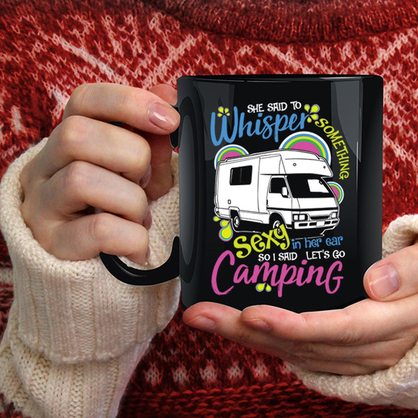 I Said Let's Go Camping Coffee Mug, Cute Gift For Camper Coffee Cup