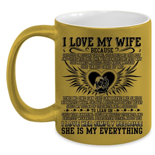 She Is My Everything Coffee Mug, I Love My Wife Accent Mug