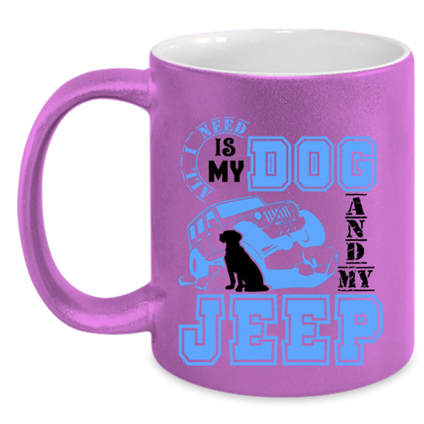 Cute Jeep Driver Coffee Mug, All I Need Is My Dog And My Jeep Accent Mug