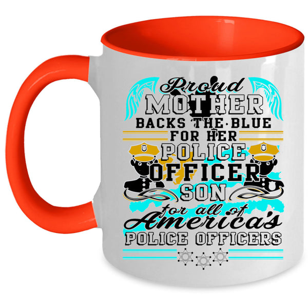 Police Officer Son Coffee Mug, Proud Mother  Accent Mug