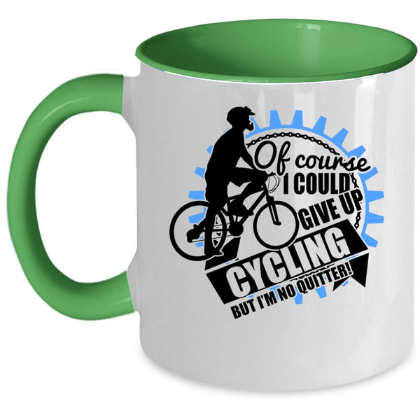 Cool Cycling Coffee Mug, I Could Give Up Cycling Accent Mug