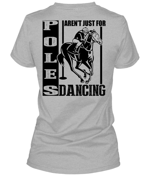 Poles Aren't Just For Dancing T Shirt, I Love Equestrian T Shirt