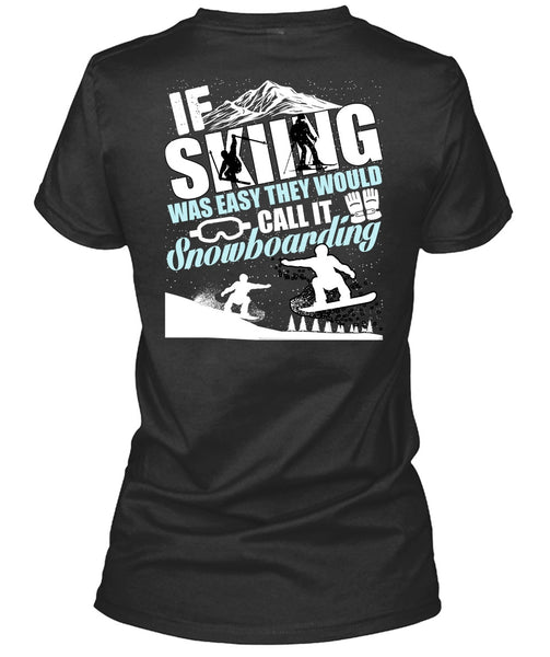 If Skiing Was Easy T Shirt, Snowboarding T Shirt