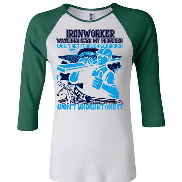 Ironworker Watching Over My Shoulder T Shirt, I Love Ironworker T Shirt, Awesome T-Shirts